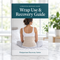 Wrap Use & Recovery Guide